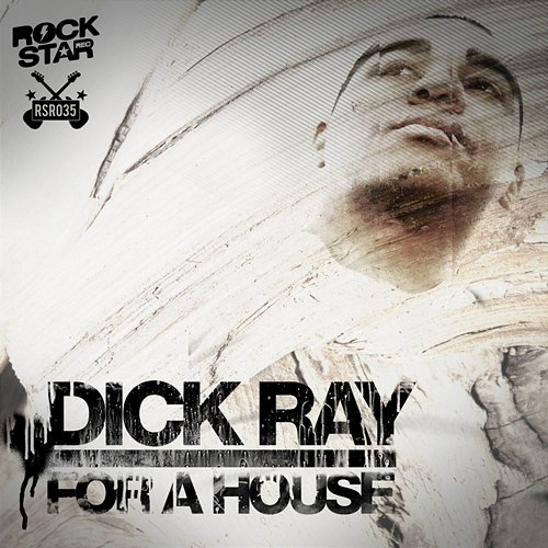 For a House Dick Ray