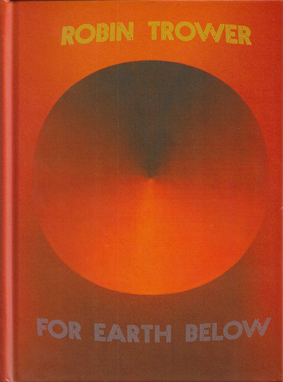 For Earth Below Trower Robin