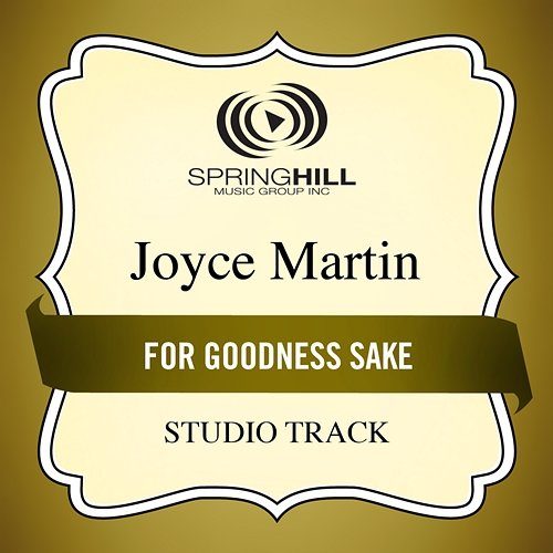 For Goodness Sake Joyce Martin Sanders