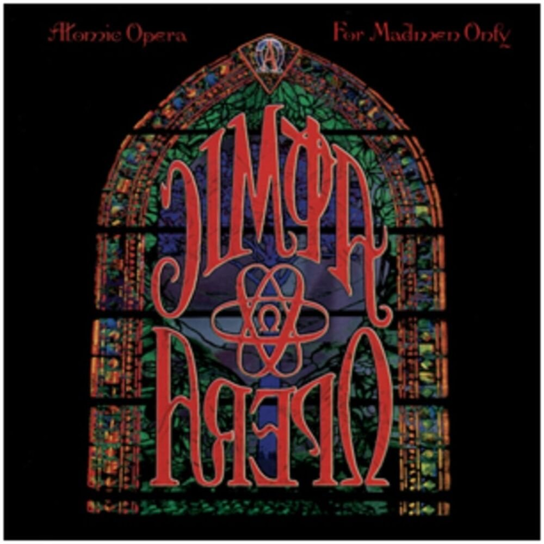 For Madmen Only Atomic Opera