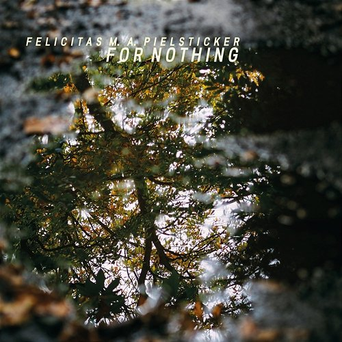 For Nothing Felicitas M. A. Pielsticker