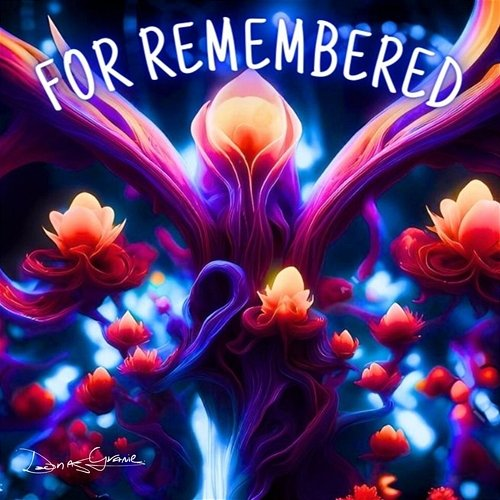 For Remembered DzonasGranie
