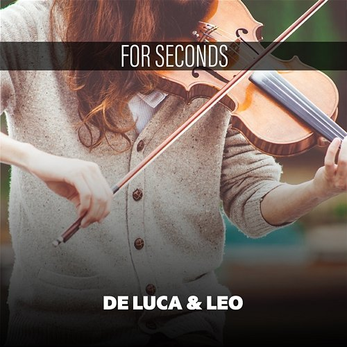 For Seconds De Luca & Leo