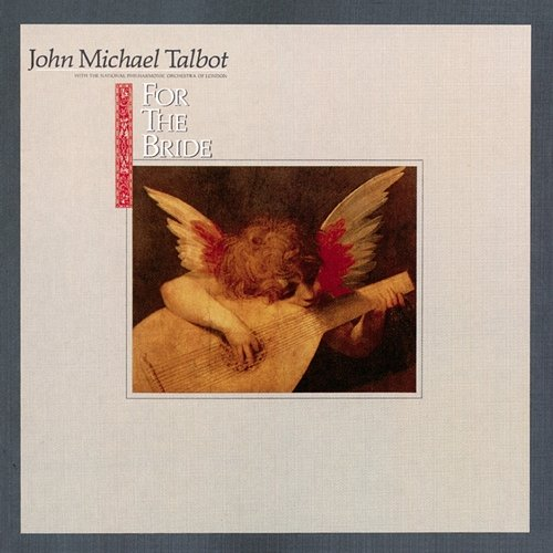 For The Bride John Michael Talbot