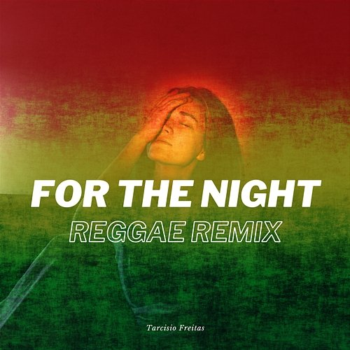 For The Night Tarcisio Freitas