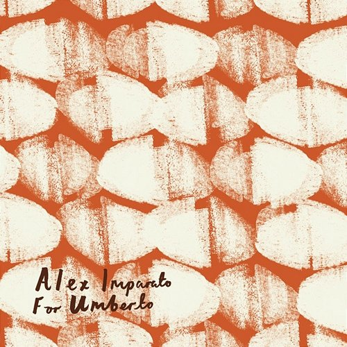 For Umberto Alex Imparato