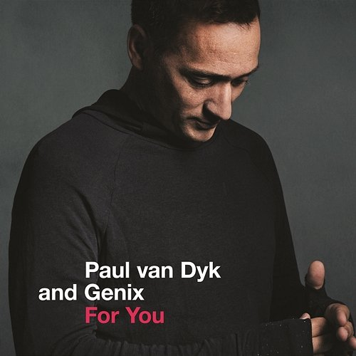 For You Paul van Dyk, Genix