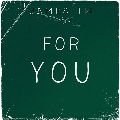 For You James TW