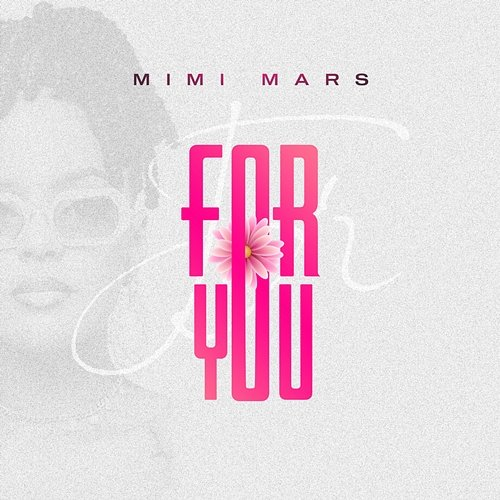 For You Mimi Mars