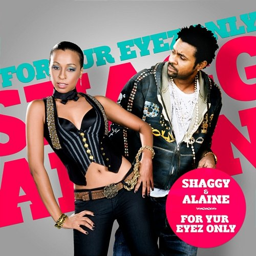 For Your Eyez Only Shaggy, Alaine, Tony "CD" Kelly
