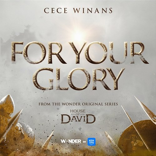 For Your Glory Cece Winans, Wonder Project, House Of David