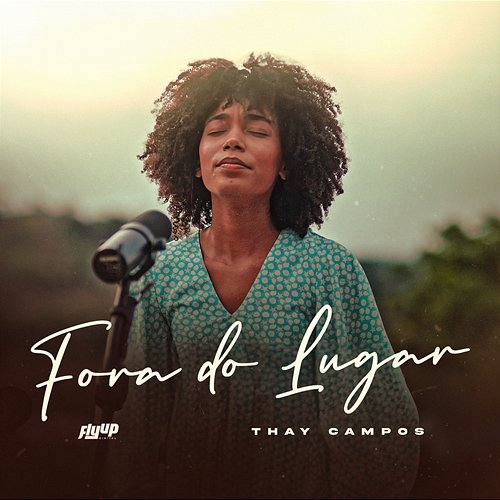 Fora Do Lugar Thay Campos, Flyup Digital