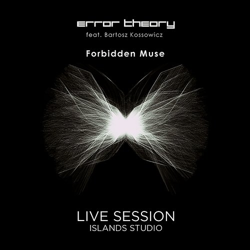 Forbidden Muse Error Theory feat. Bartosz Kossowicz
