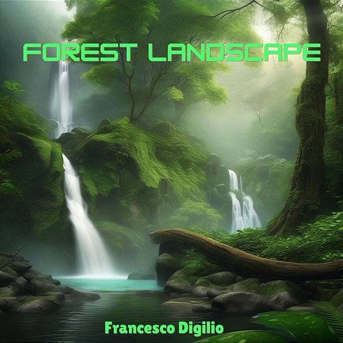 Forest Landscape Francesco Digilio