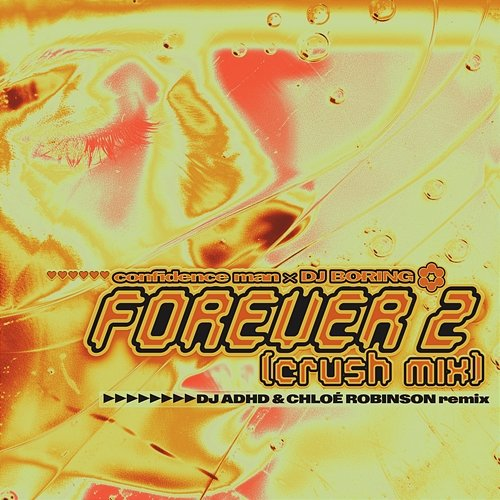 Forever 2 Confidence Man, Chloé Robinson, DJ ADHD, DJ BORING