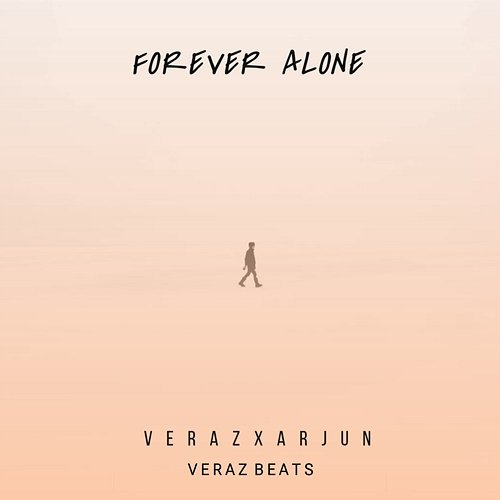 Forever Alone Veraz, ARJUN & Veraz beats