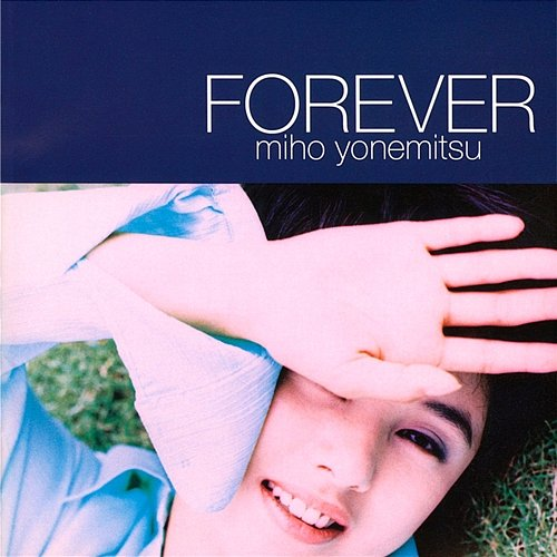 FOREVER Miho Yonemitsu
