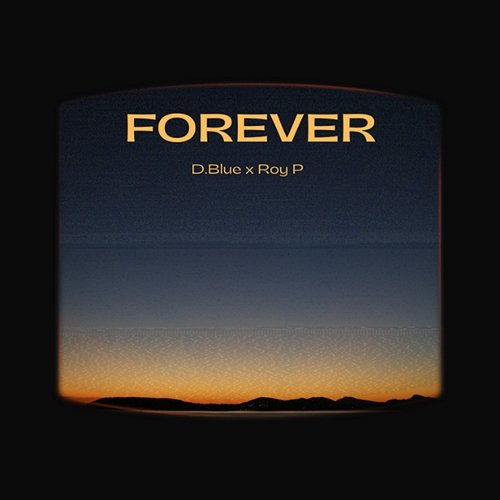 FOREVER D.Blue & Roy P