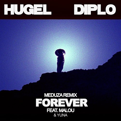Forever Diplo feat. Malou, Yuna, HUGEL