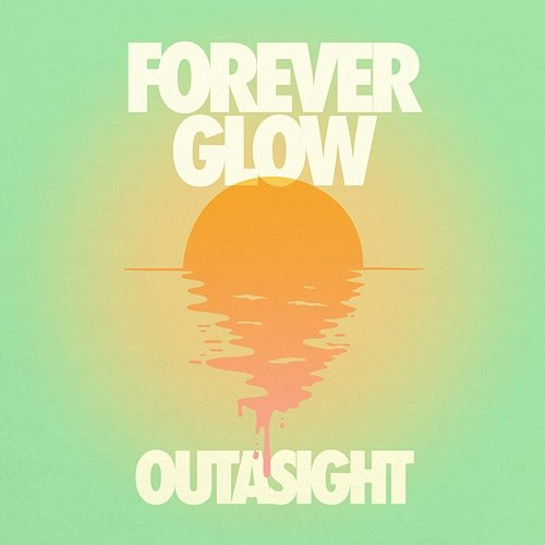 Forever Glow Outasight
