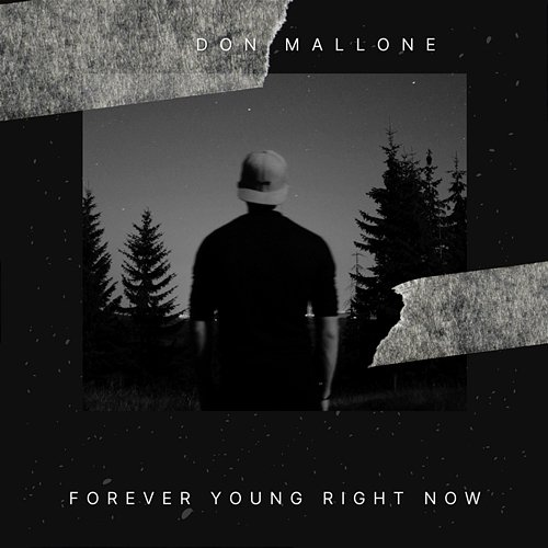 Forever Young Right Now Don Mallone
