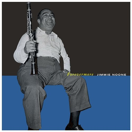 Forevermore Jimmie Noone