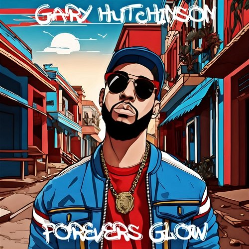 Forevers Glow Gary Hutchinson