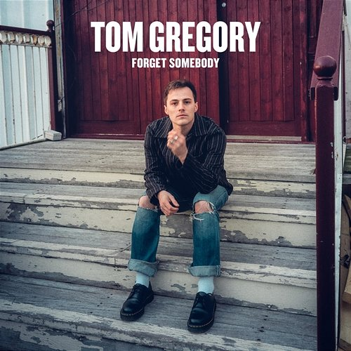 Forget Somebody Tom Gregory
