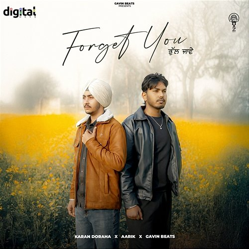 Forget You Aarik, Karan Doraha, Gavin Beats