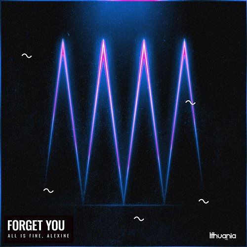 Forget You All Is Fine, Alexine