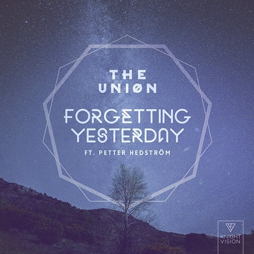 Forgetting Yesterday The Uniøn feat. Petter Hedström