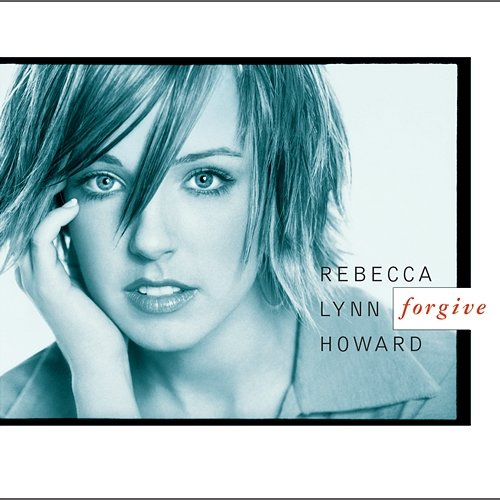 Forgive Rebecca Lynn Howard