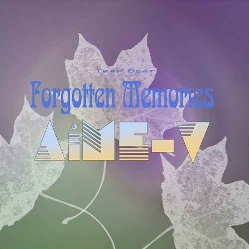 Forgotten Memories AiME-V
