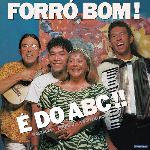 Forró Bom! É do ABC!! Anastácia, Bendegó, Cesar do Acordeon