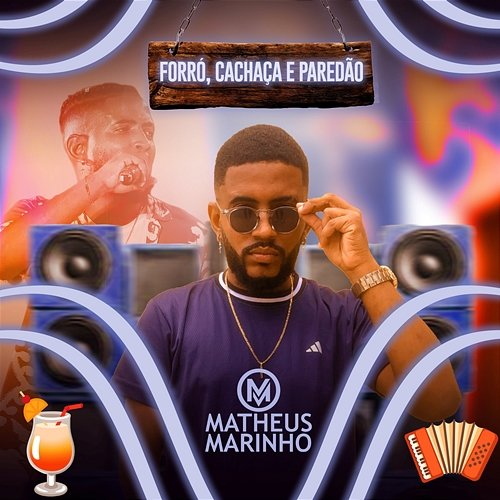 Forró, Cachaça e Paredão Matheus Marinho