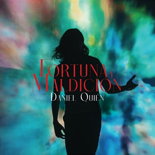 Fortuna y Maldición Daniel Quién
