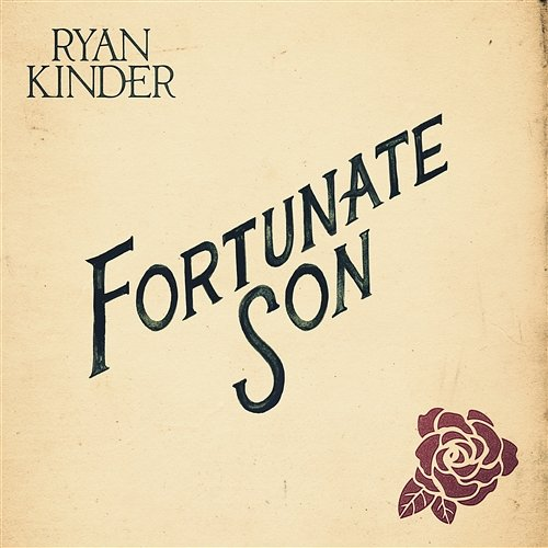 Fortunate Son Ryan Kinder