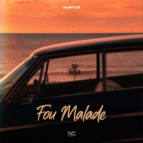 Fou Malade Hustle