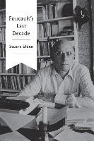 Foucault's Last Decade Elden Stuart