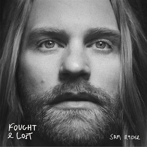 Fought & Lost Sam Ryder