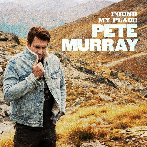 Found My Place Pete Murray