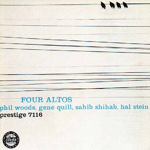 Four Altos Phil Woods, Gene Quill, Sahib Shihab, Hal Stein