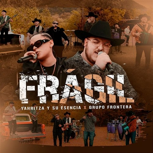 Frágil Yahritza Y Su Esencia, Grupo Frontera