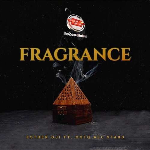 Fragrance Esther Oji feat. GGTQ All Stars
