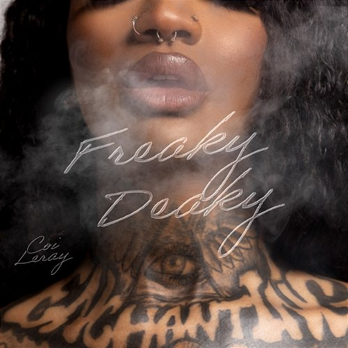 Freaky Deaky Enchanting feat. Coi Leray