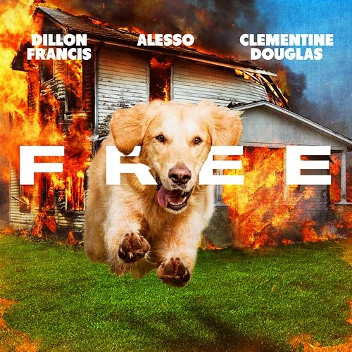 Free Alesso, Dillon Francis, Clementine Douglas
