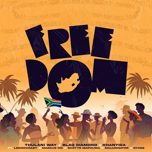 Freedom Thulani Way, Blaq Diamond, Khanyisa feat. Leemckrazy, Marcus MC, Scotts Maphuma, MalumNator, Sykes