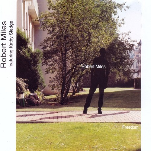 Freedom Robert Miles, Kathy Sledge