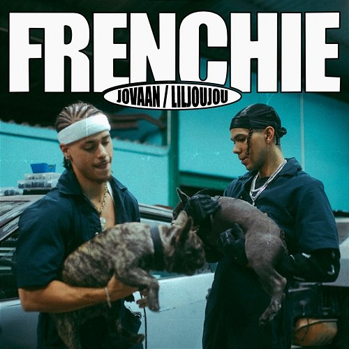 Frenchie Jovaan & lil joujou