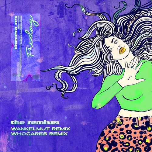 Friday Theresa Rex, Wankelmut, WHOCARES